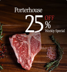 Porterhouse steak with "25% off weekly special" text overlay